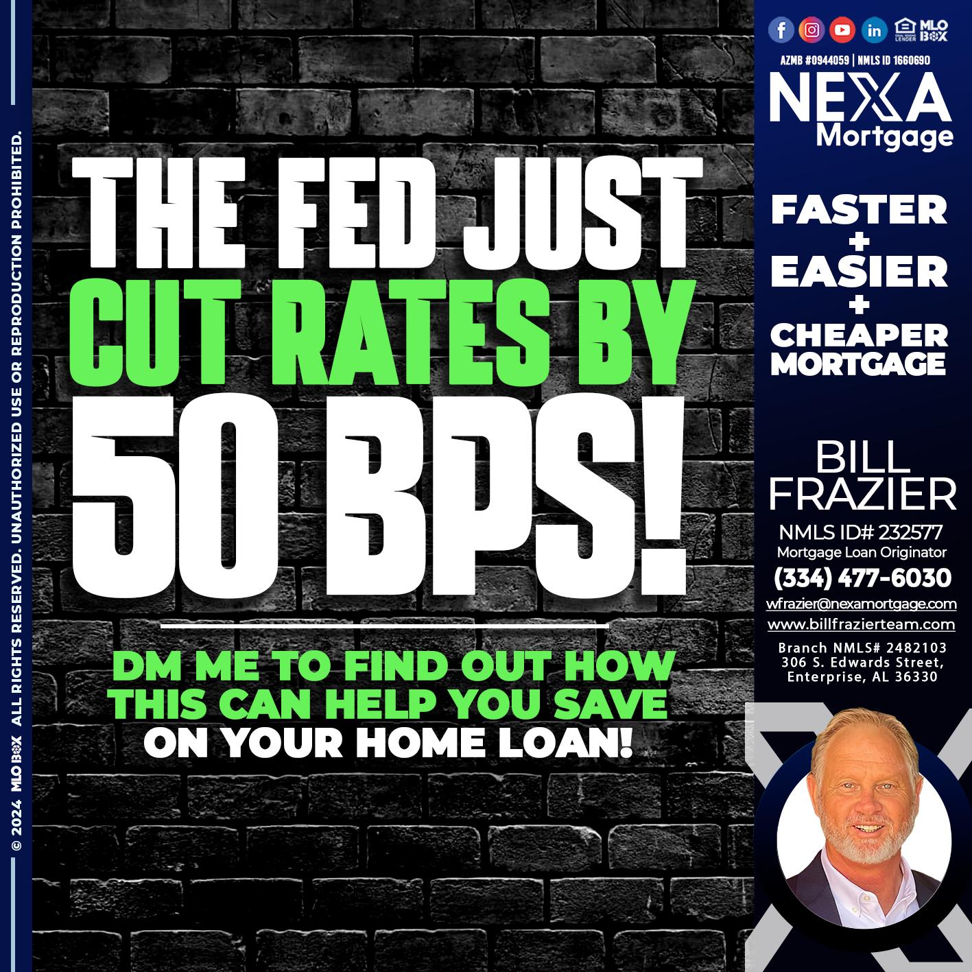 THE FED - Bill Frazier -Mortgage Loan Originator