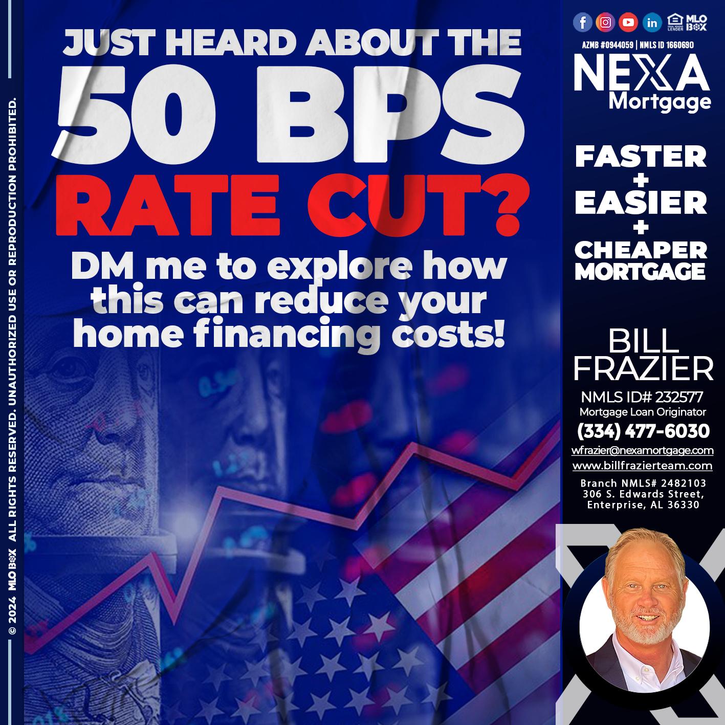 50 BPS - Bill Frazier -Mortgage Loan Originator