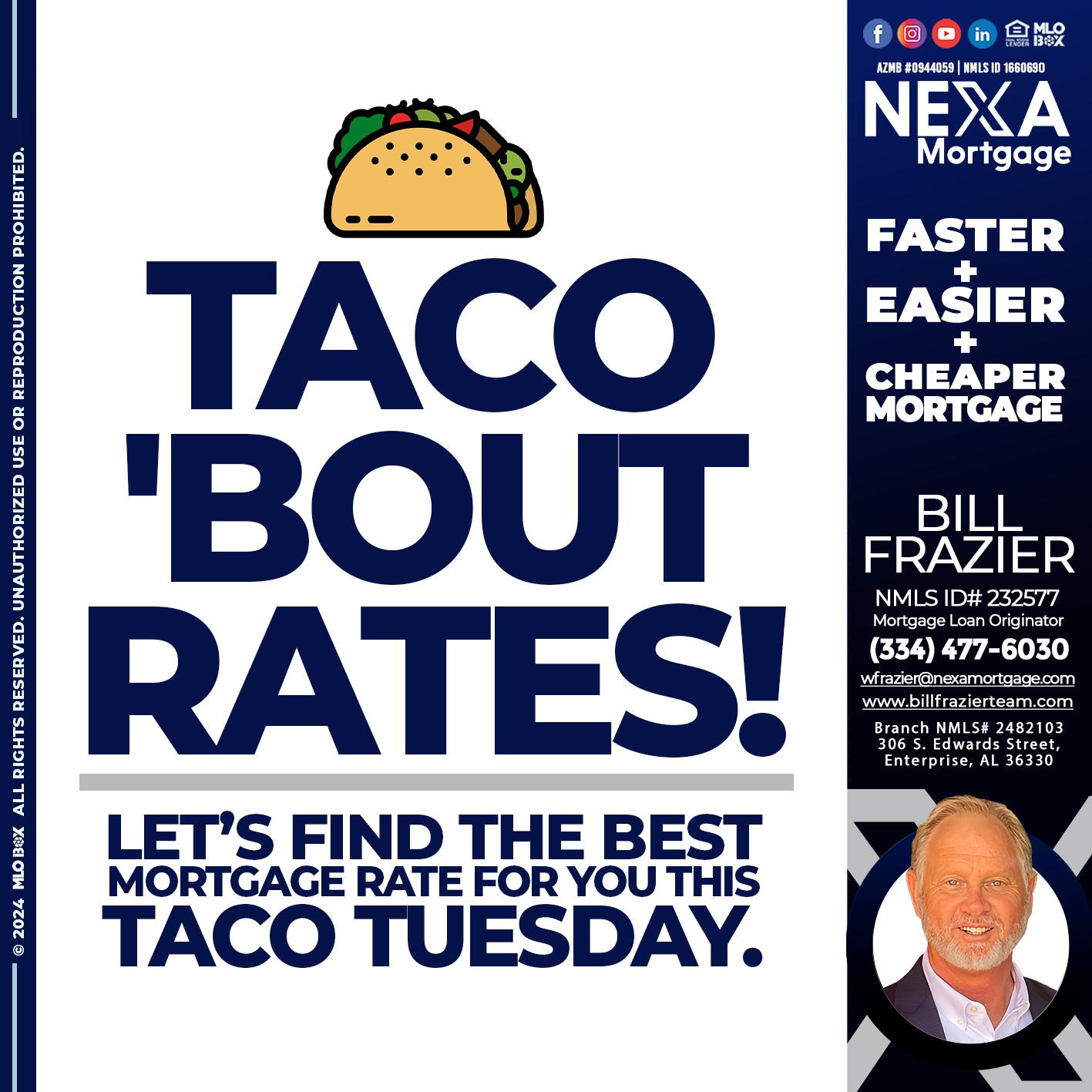 TACO TUESDAY - Bill Frazier -Mortgage Loan Originator