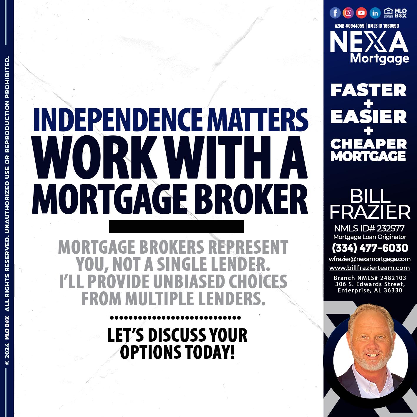 WORK WITH A BROKER - Bill Frazier -Mortgage Loan Originator