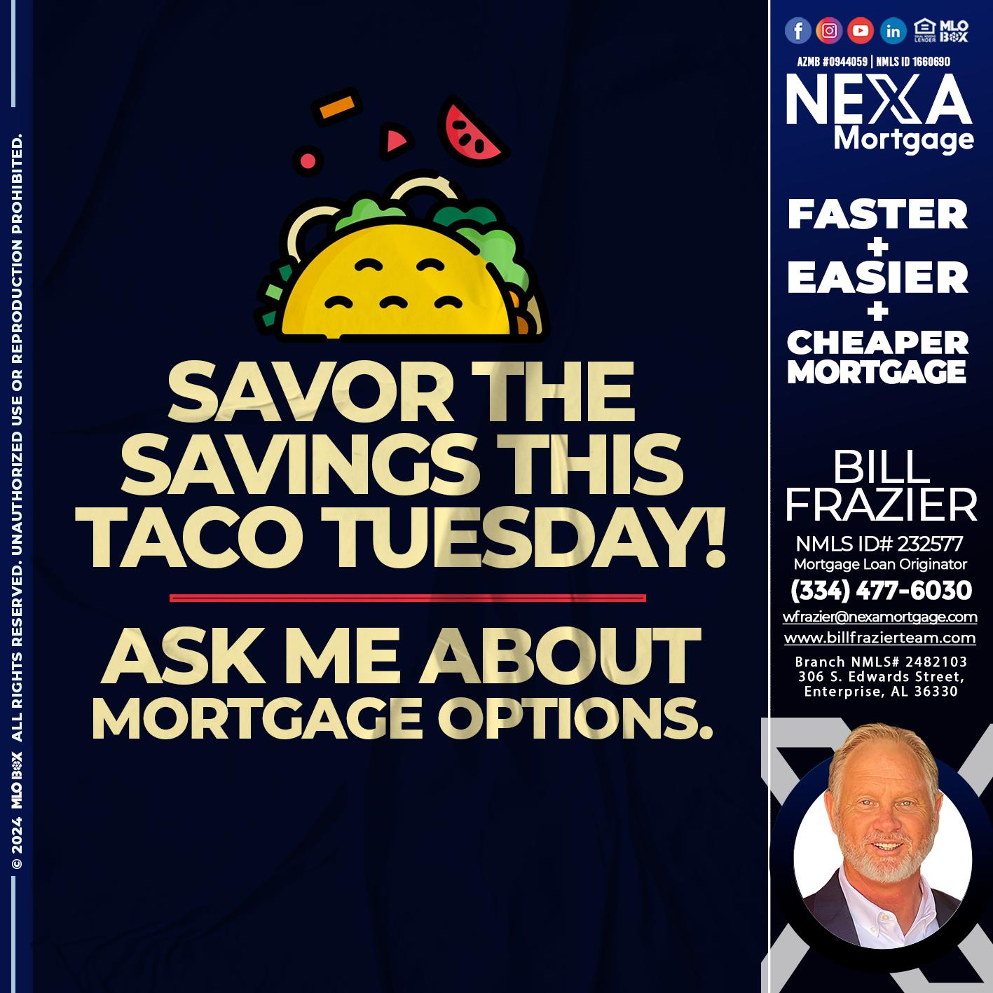 SAVOR THE SAVINGS - Bill Frazier -Mortgage Loan Originator
