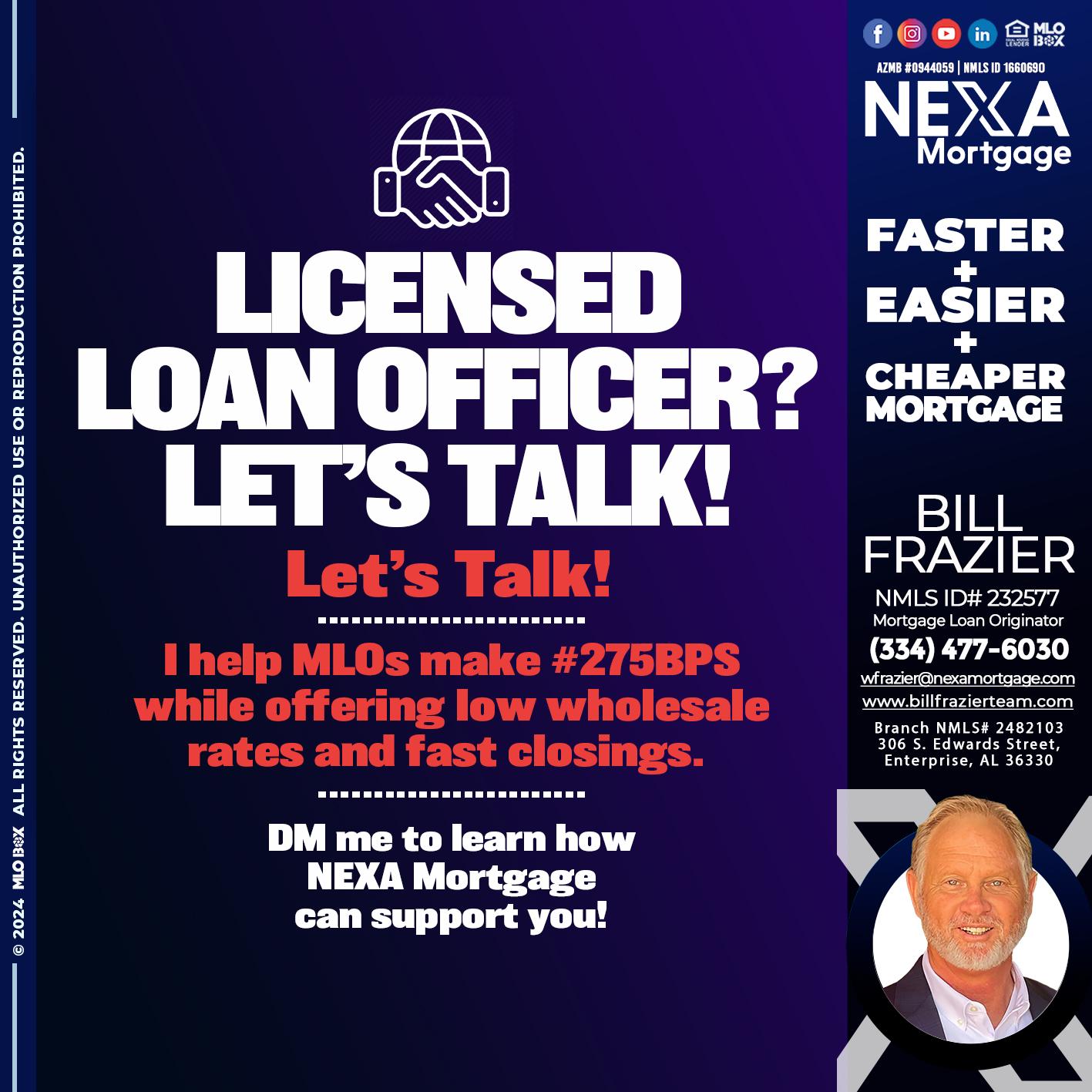 LICENSED LOAN OFFICER - Bill Frazier -Mortgage Loan Originator