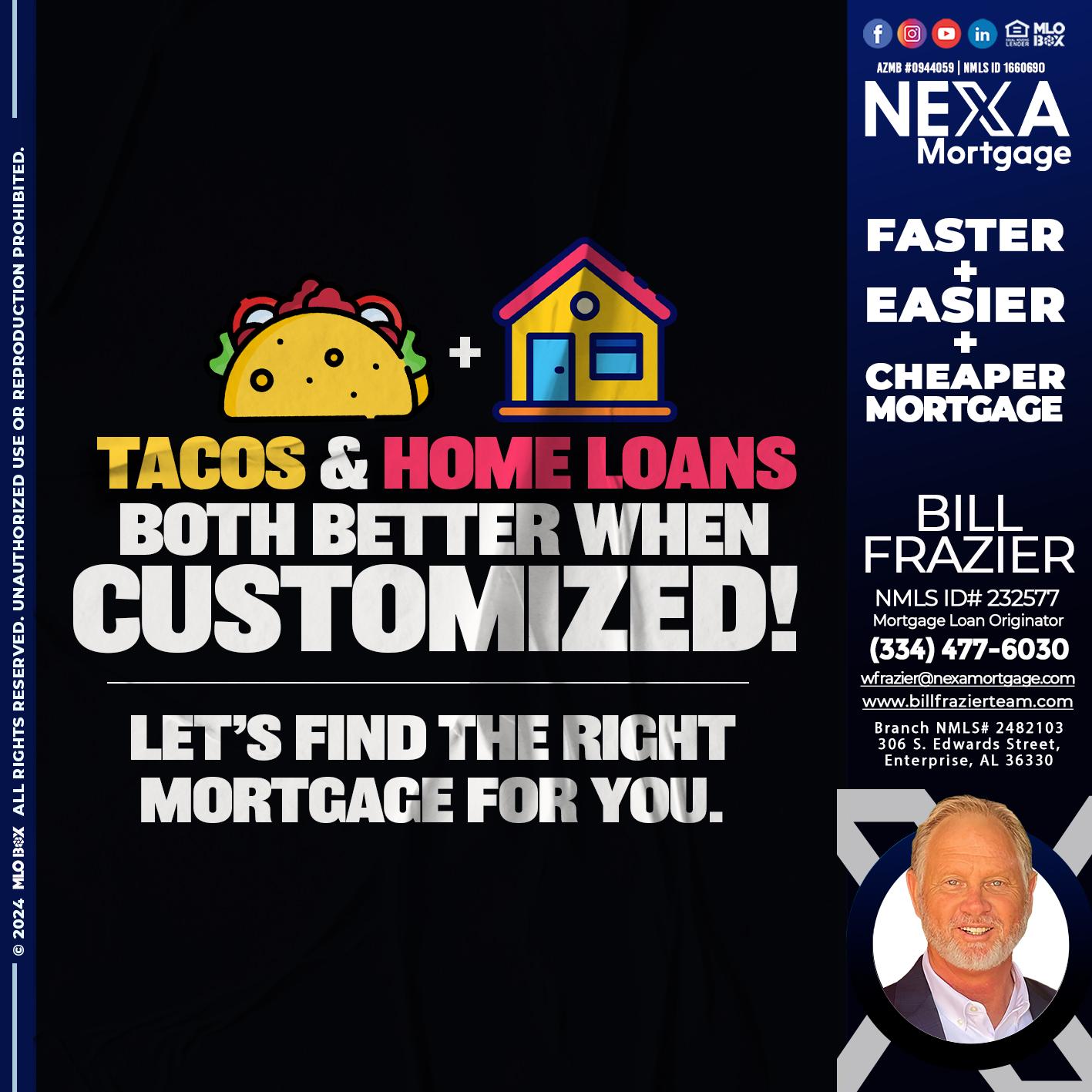 TACOS & HOME LOANS - Bill Frazier -Mortgage Loan Originator