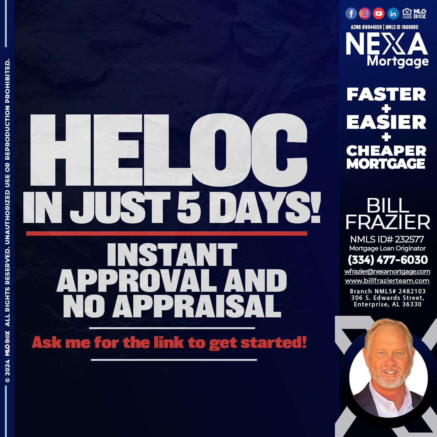 HELOC IN JUST 5 DAYS - Bill Frazier -Mortgage Loan Originator