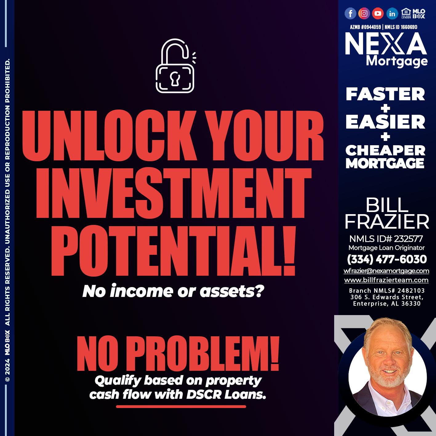 unlock your - Bill Frazier -Mortgage Loan Originator