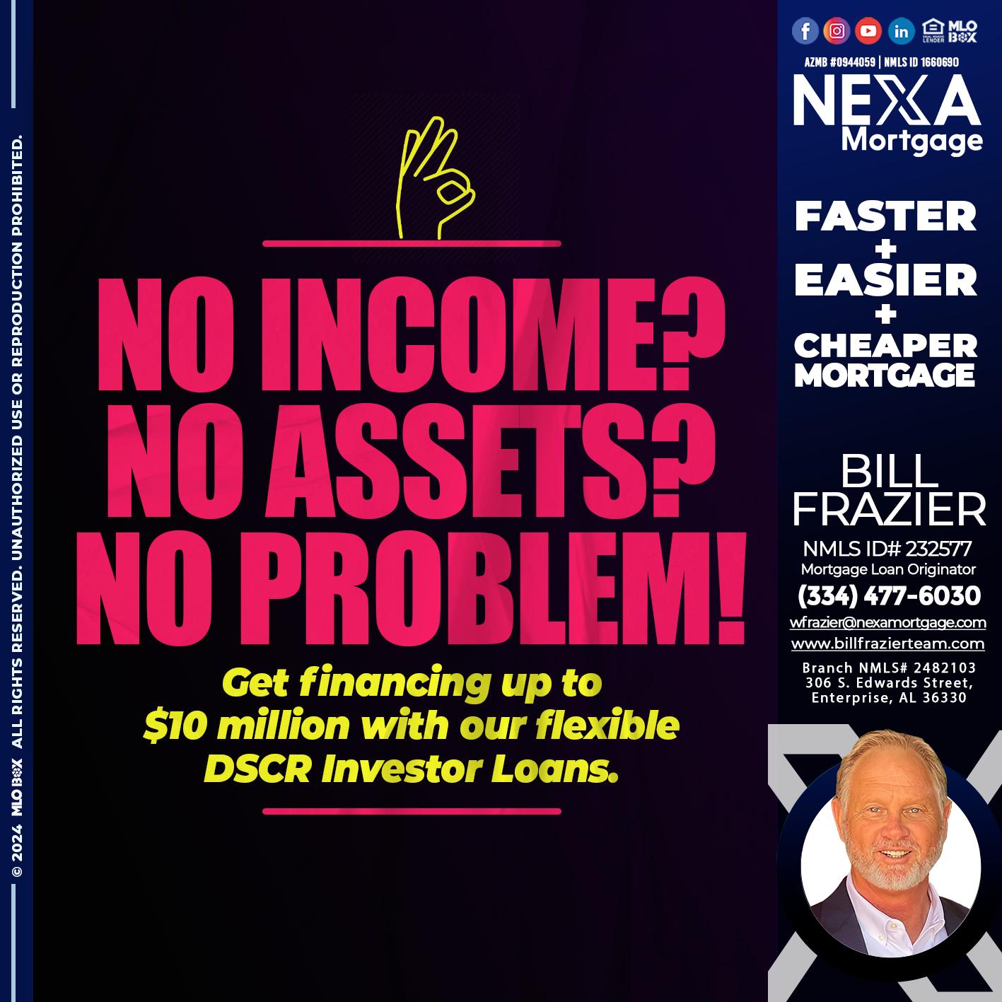 NO INCOME? - Bill Frazier -Mortgage Loan Originator