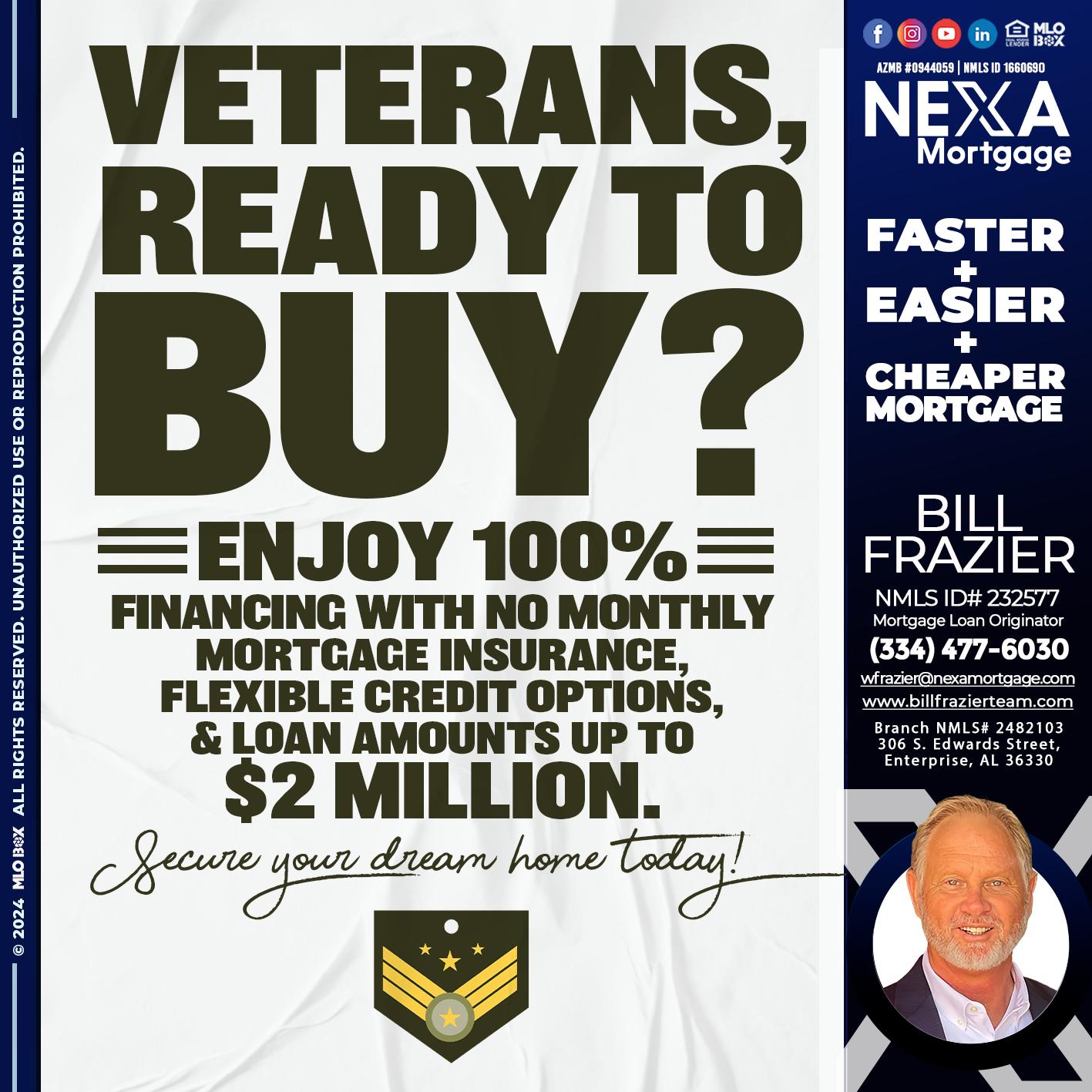veterans ready? - Bill Frazier -Mortgage Loan Originator