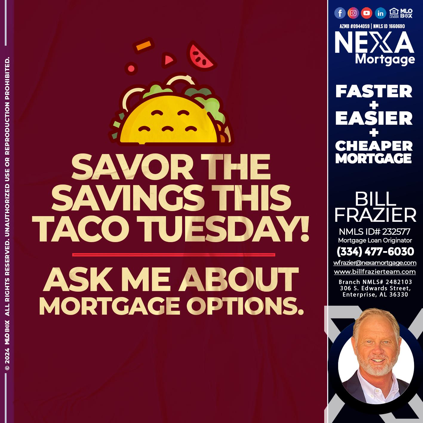 savor taco tuesday - Bill Frazier -Mortgage Loan Originator