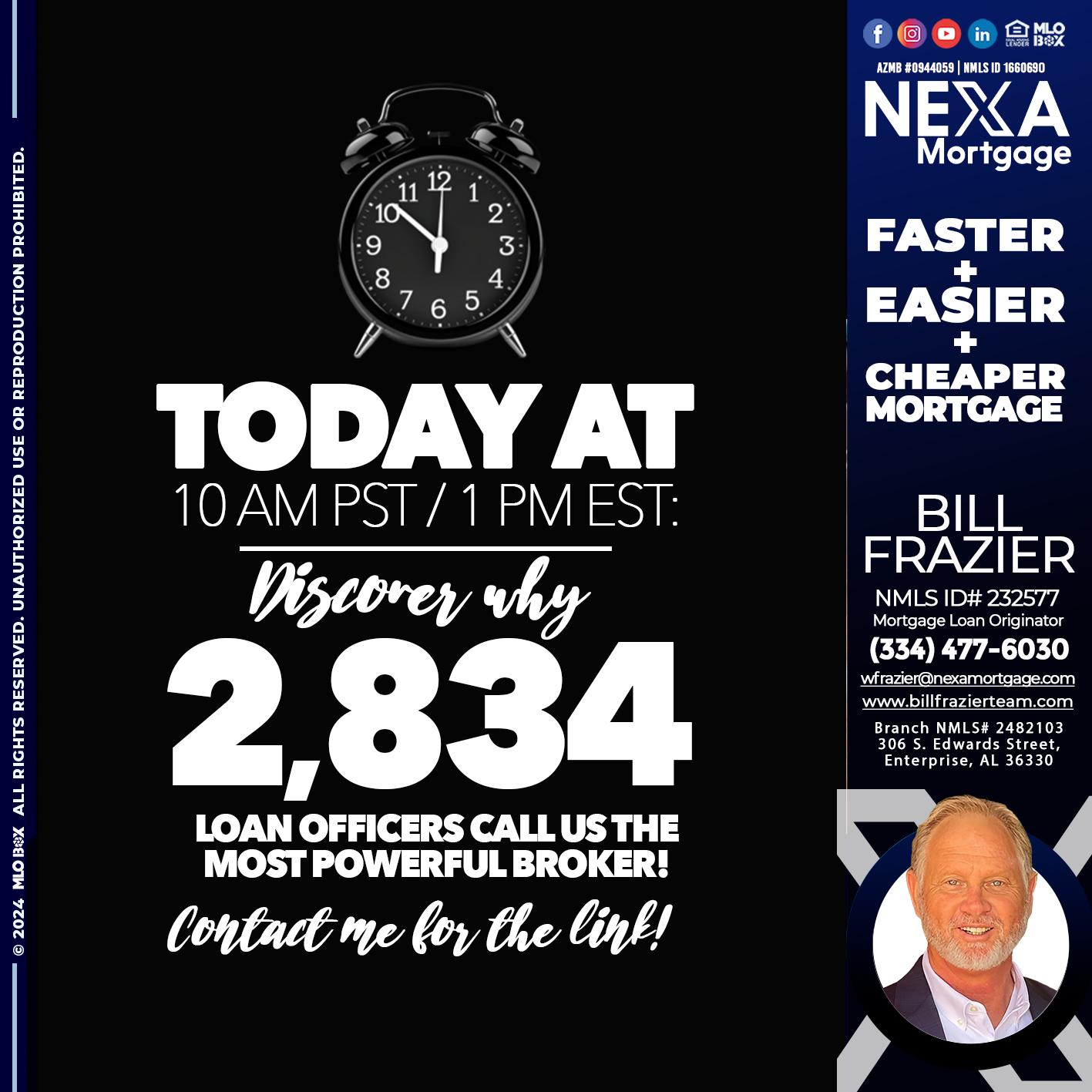 TODAY WHY NEXA - Bill Frazier -Mortgage Loan Originator