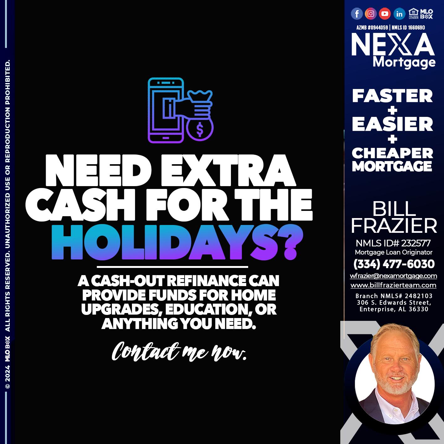 NEED EXTRA CASH - Bill Frazier -Mortgage Loan Originator