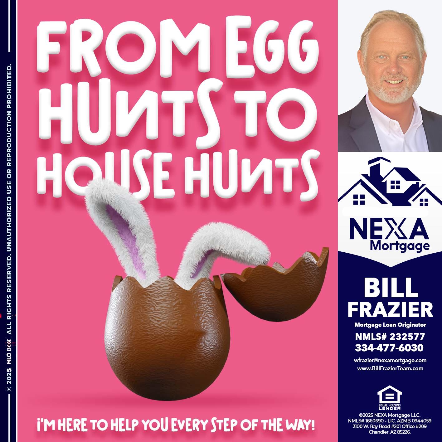 FROM EGG HUNTS - Bill Frazier -Mortgage Loan Originator