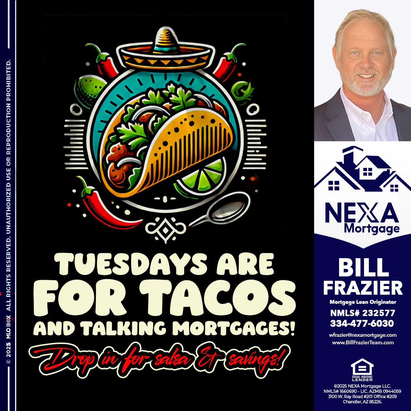 TACO TUESDAY - Bill Frazier -Mortgage Loan Originator