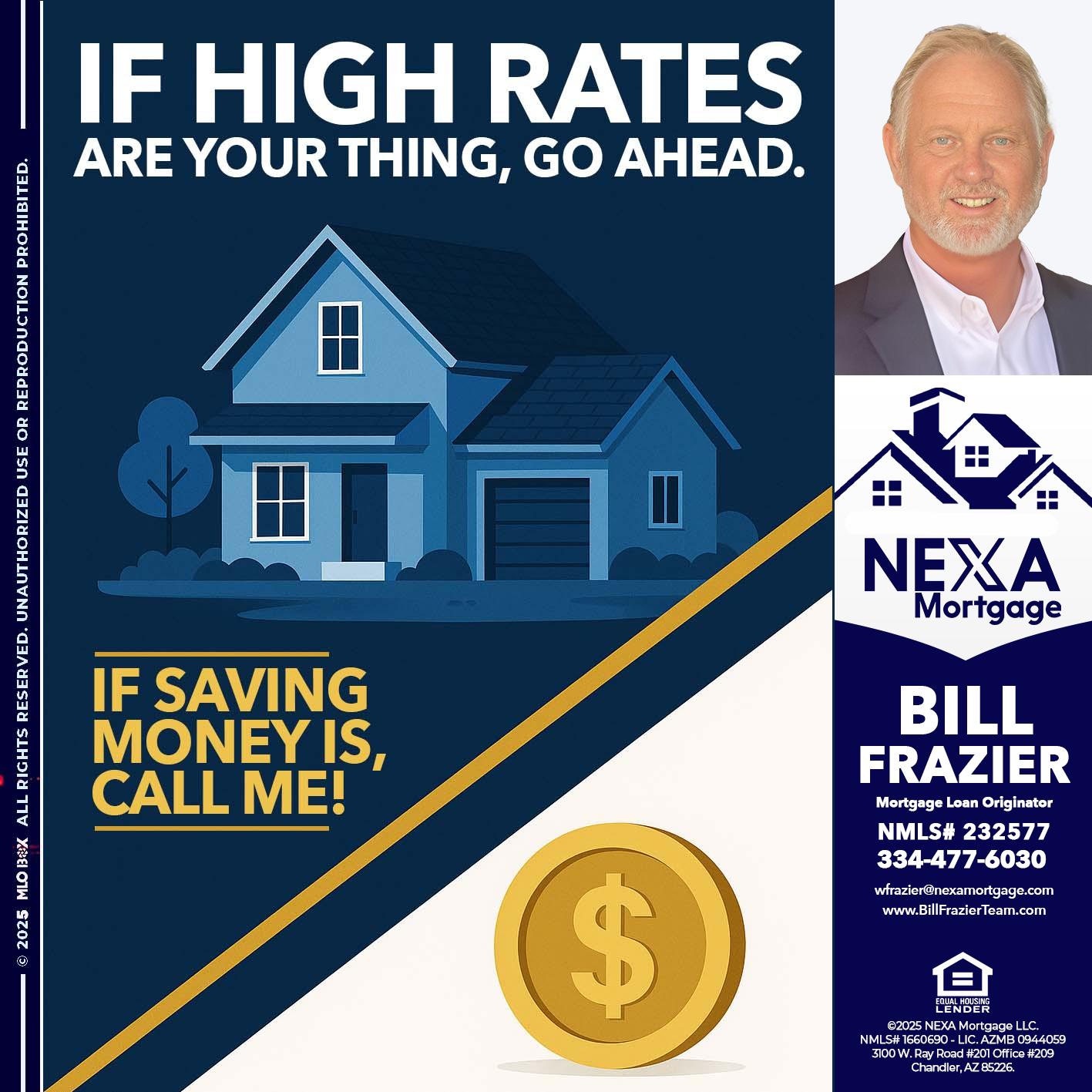 IF HIGH RATES - Bill Frazier -Mortgage Loan Originator