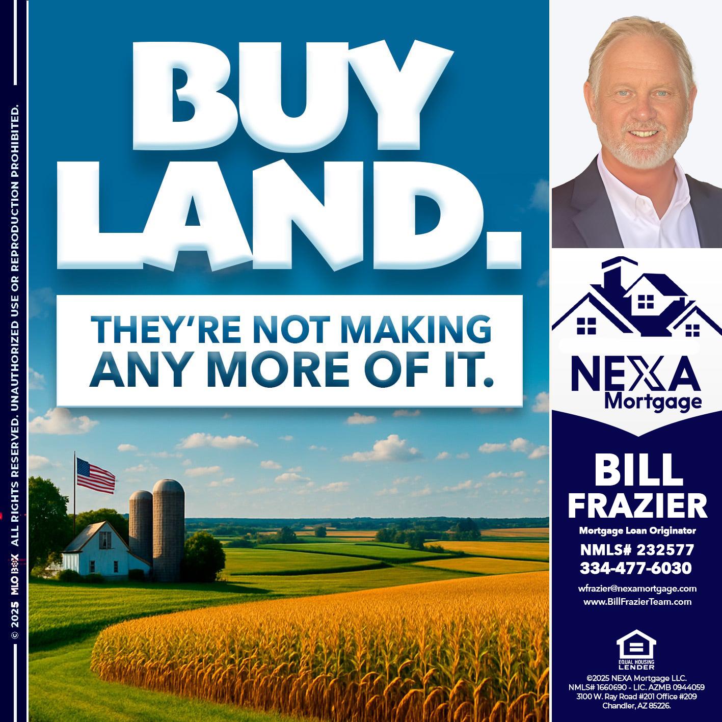 BUY LAND - Bill Frazier -Mortgage Loan Originator