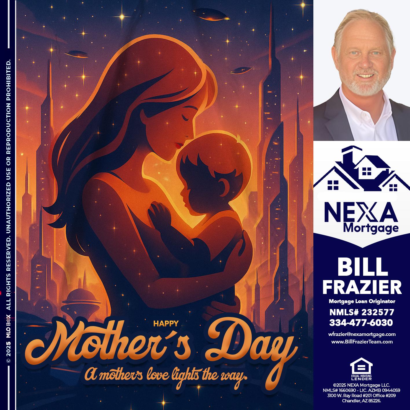 HAPPY MOTHERS DAY - Bill Frazier -Mortgage Loan Originator
