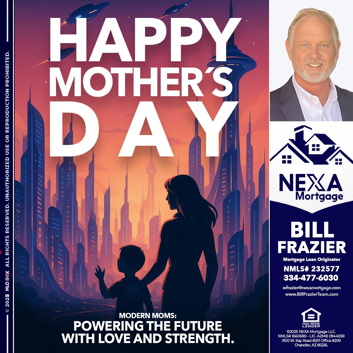 HAPPY MOTHERS DAY - Bill Frazier -Mortgage Loan Originator