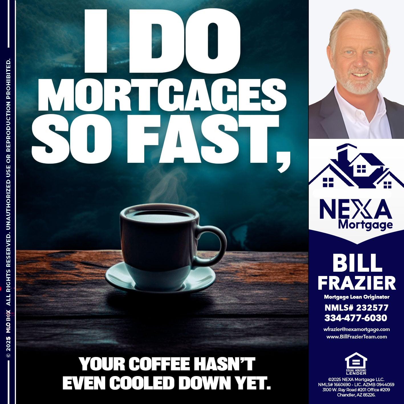 i do mortgages - Bill Frazier -Mortgage Loan Originator