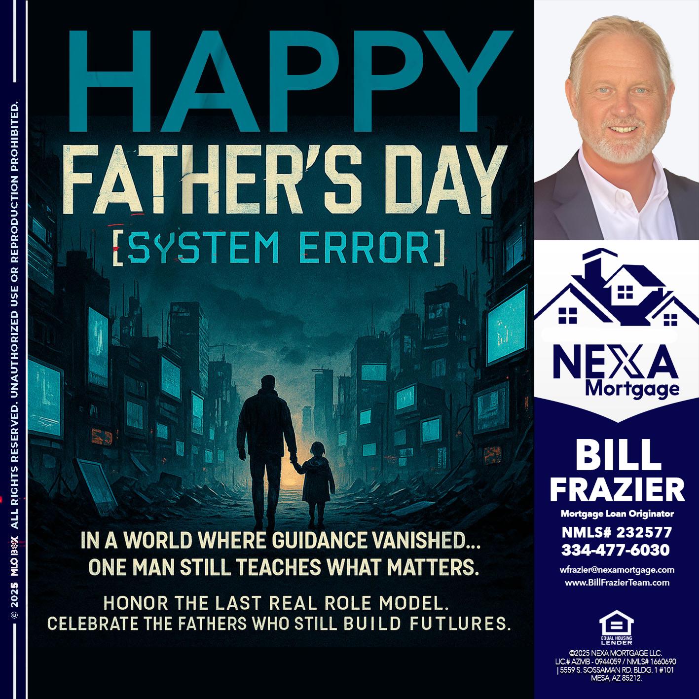 HAPPY FATHERS DAY - Bill Frazier -Mortgage Loan Originator