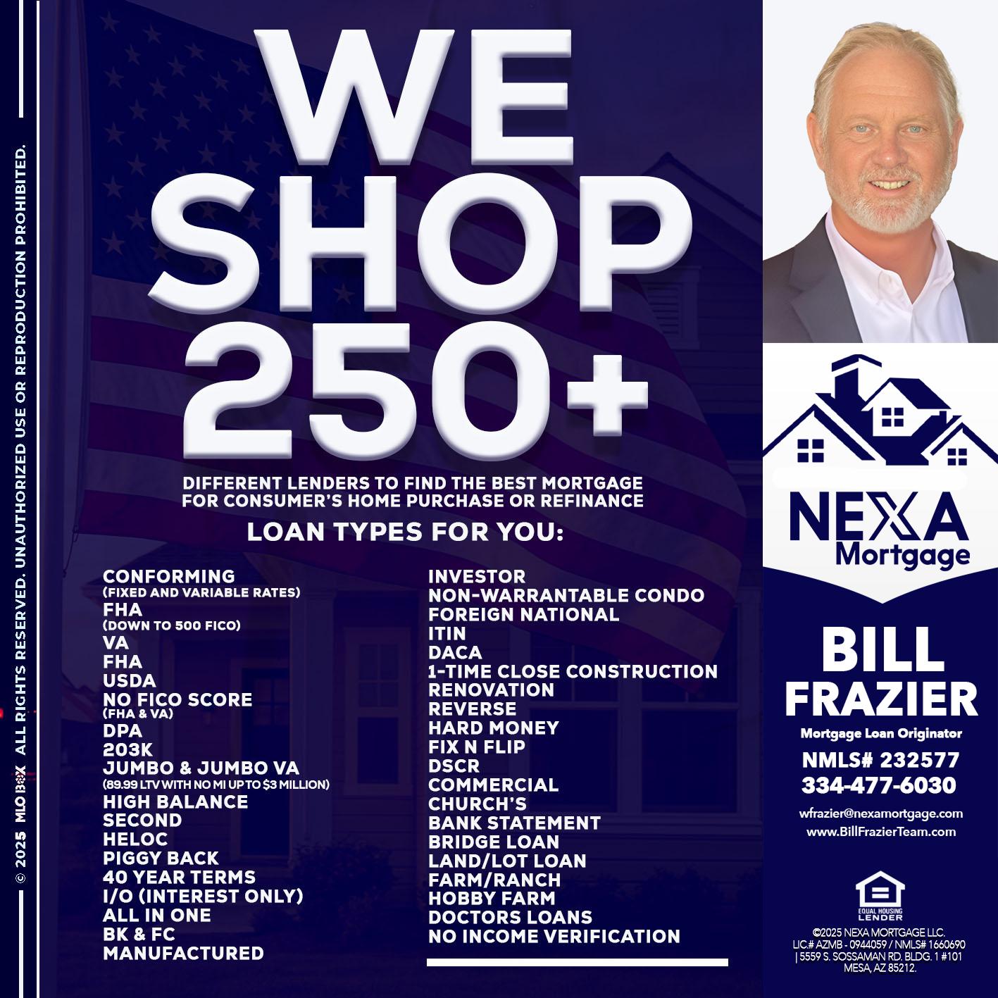 WE SHOP 250+ - Bill Frazier -Mortgage Loan Originator