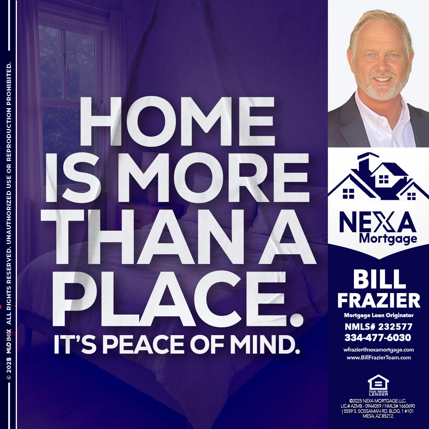 HOME IS MORE - Bill Frazier -Mortgage Loan Originator