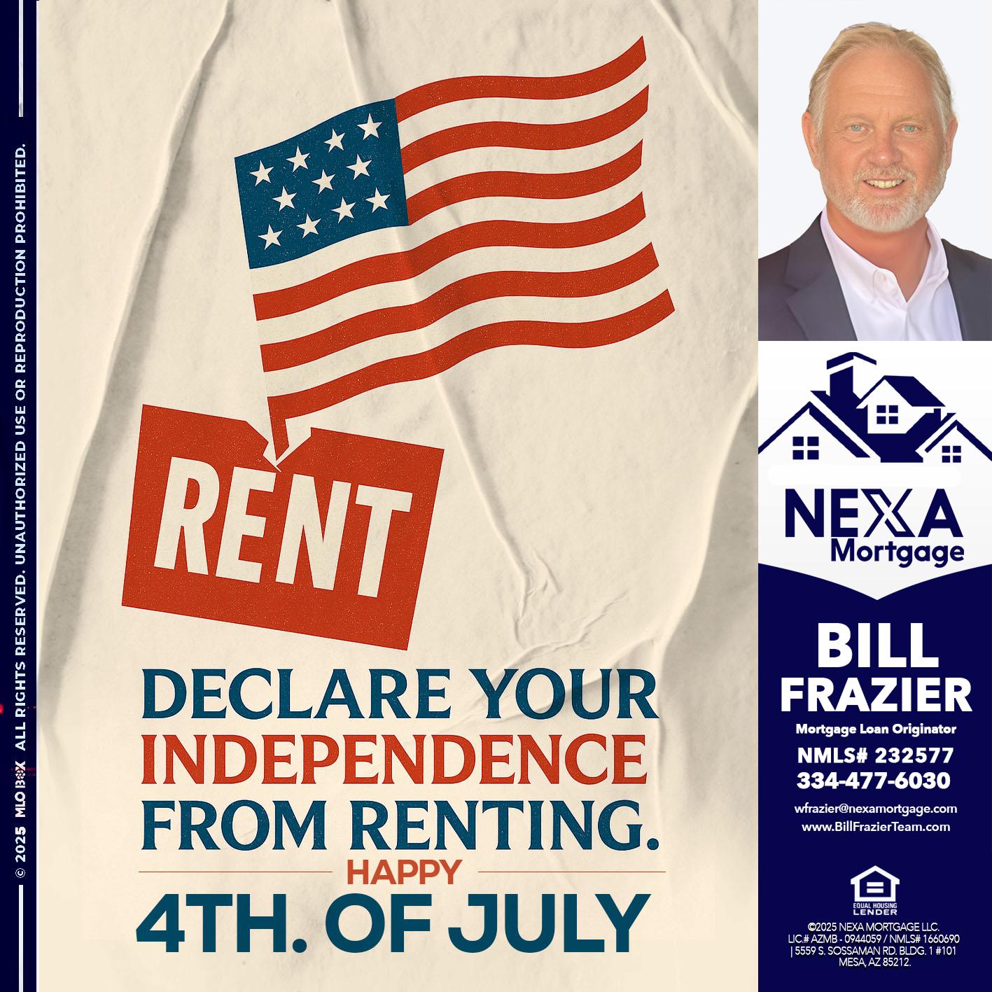 DECLARE YOUR INDEPENDENCE - Bill Frazier -Mortgage Loan Originator
