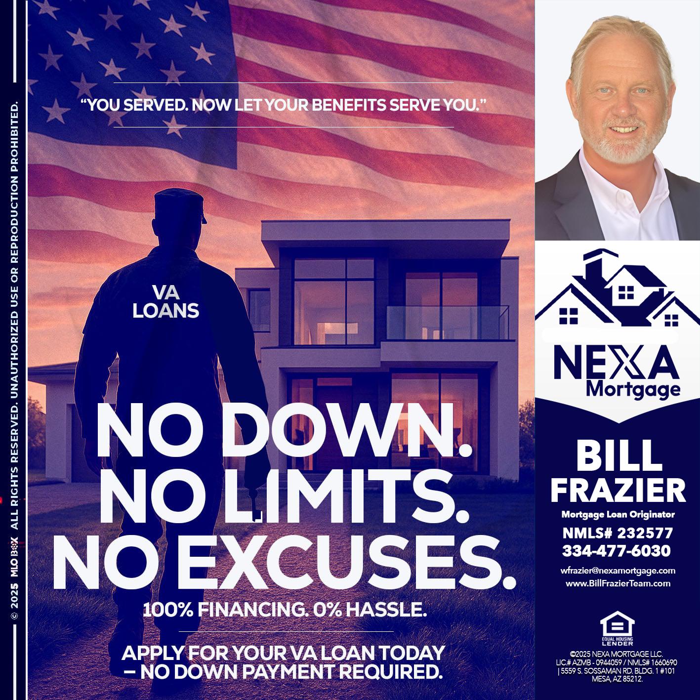 NO DOWN. NO LIMIT. - Bill Frazier -Mortgage Loan Originator