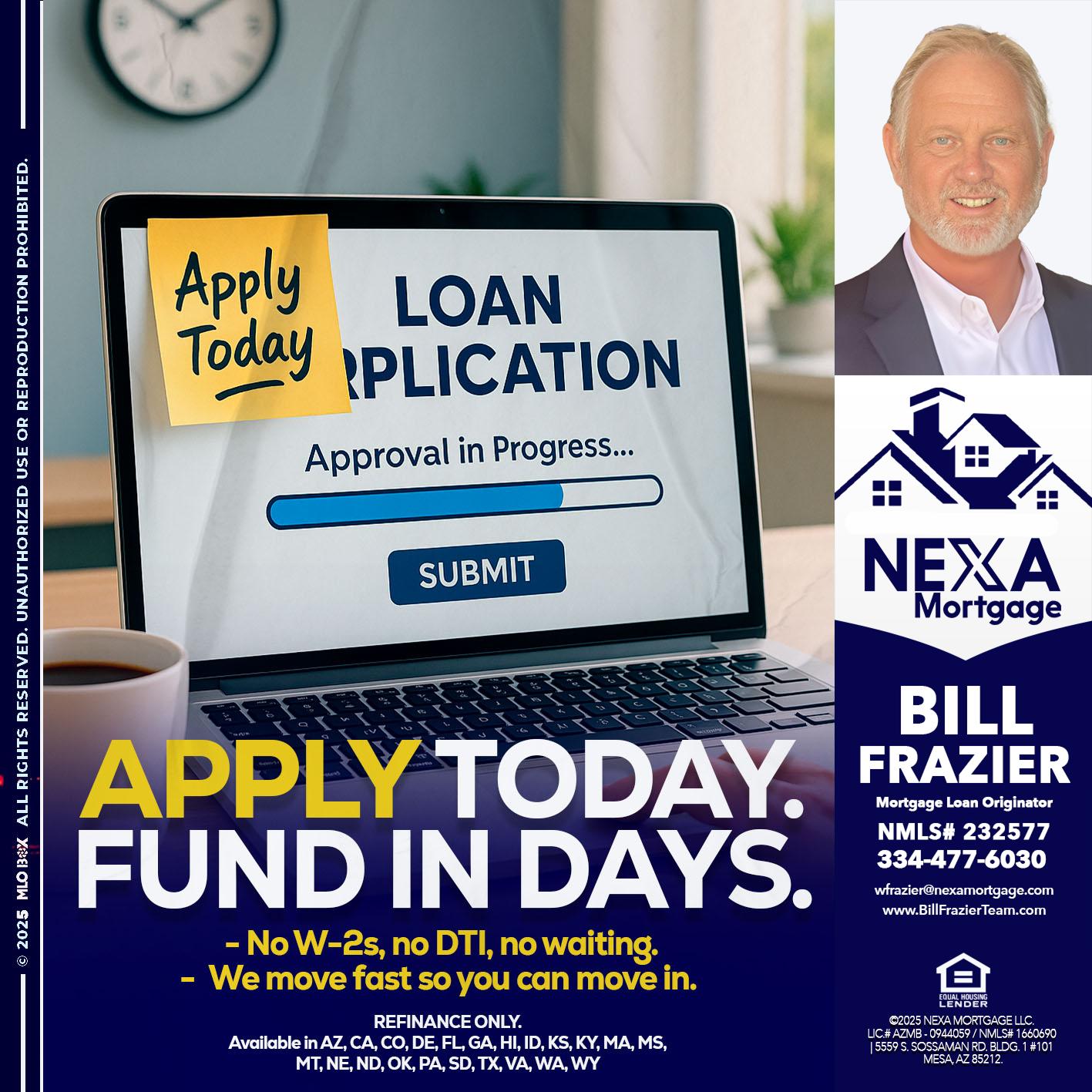 APPLY TODAY - Bill Frazier -Mortgage Loan Originator