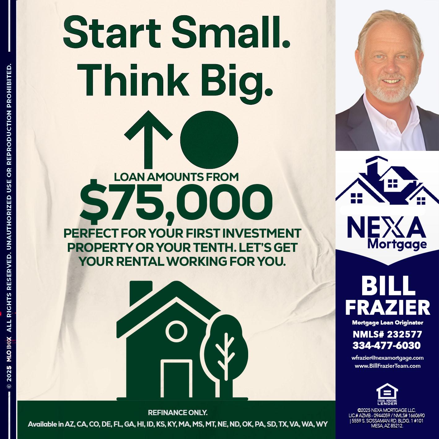 START SMALL - Bill Frazier -Mortgage Loan Originator
