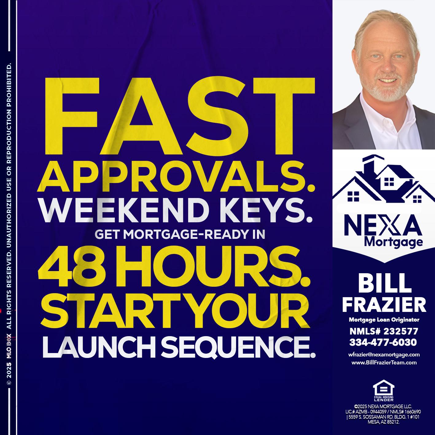 FAST APPROVALS - Bill Frazier -Mortgage Loan Originator