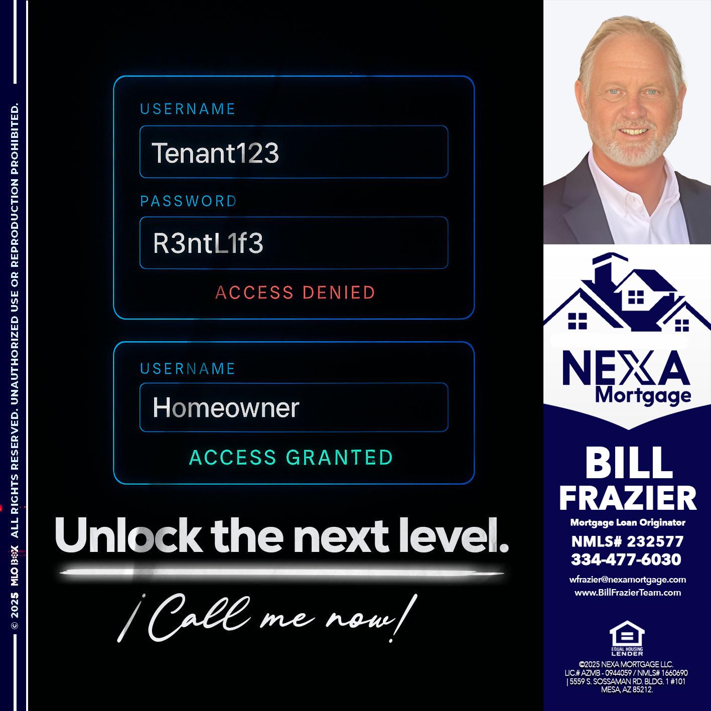 UNLOCK THE NEXT LEVEL - Bill Frazier -Mortgage Loan Originator