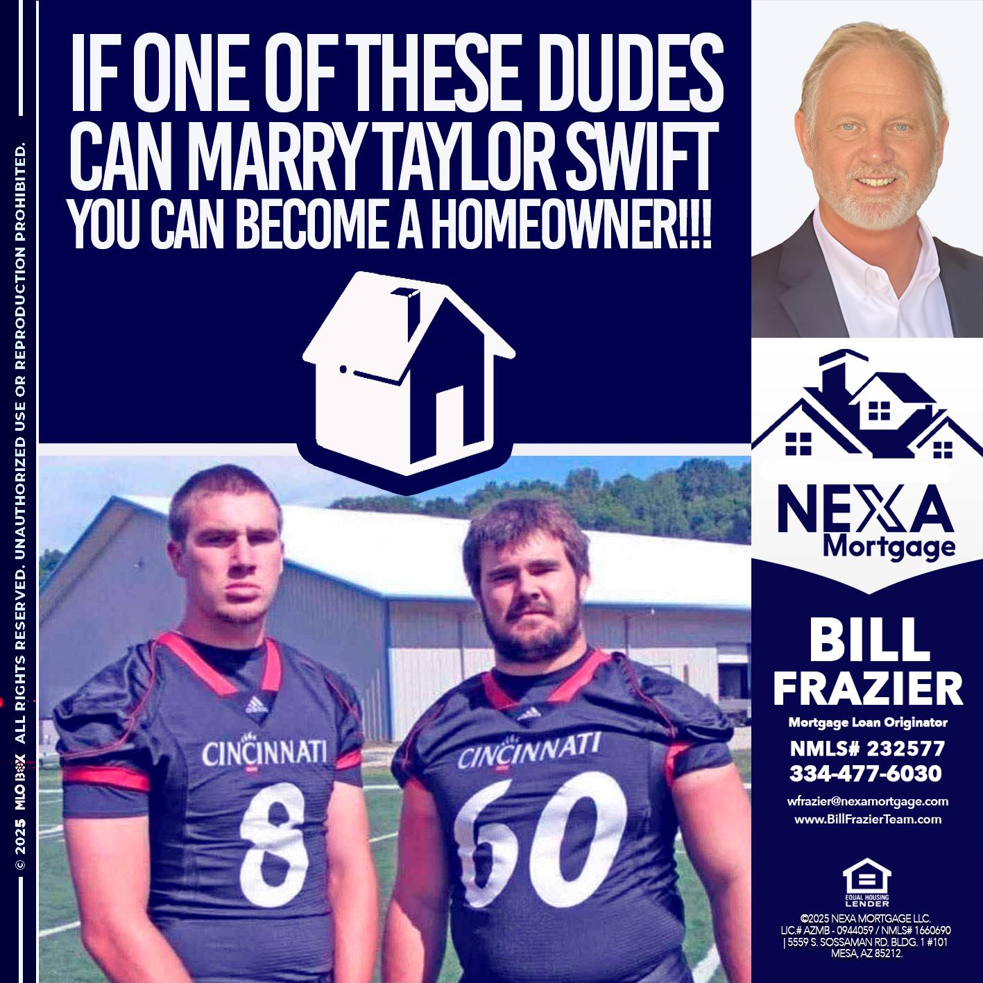 IF ONE OF THESE DUDES - Bill Frazier -Mortgage Loan Originator