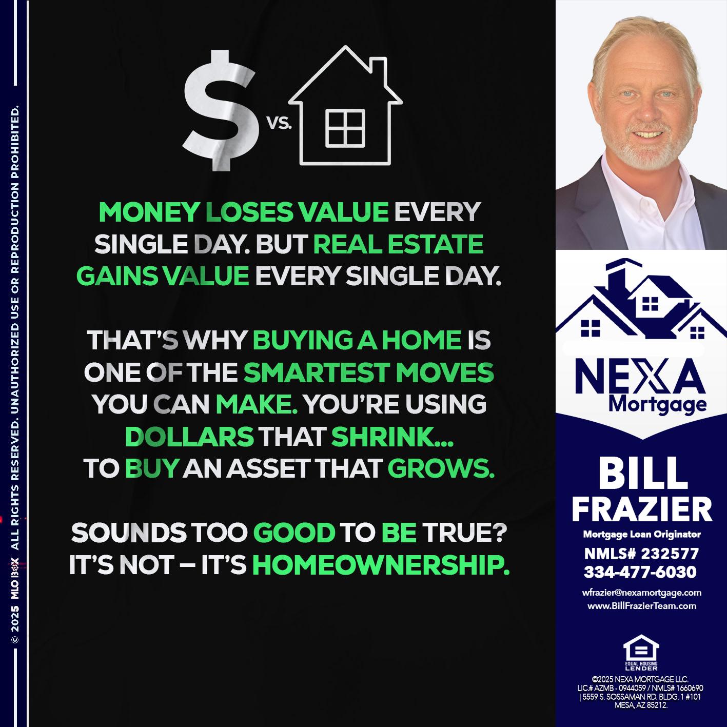 MONEY LOSES VALUE - Bill Frazier -Mortgage Loan Originator