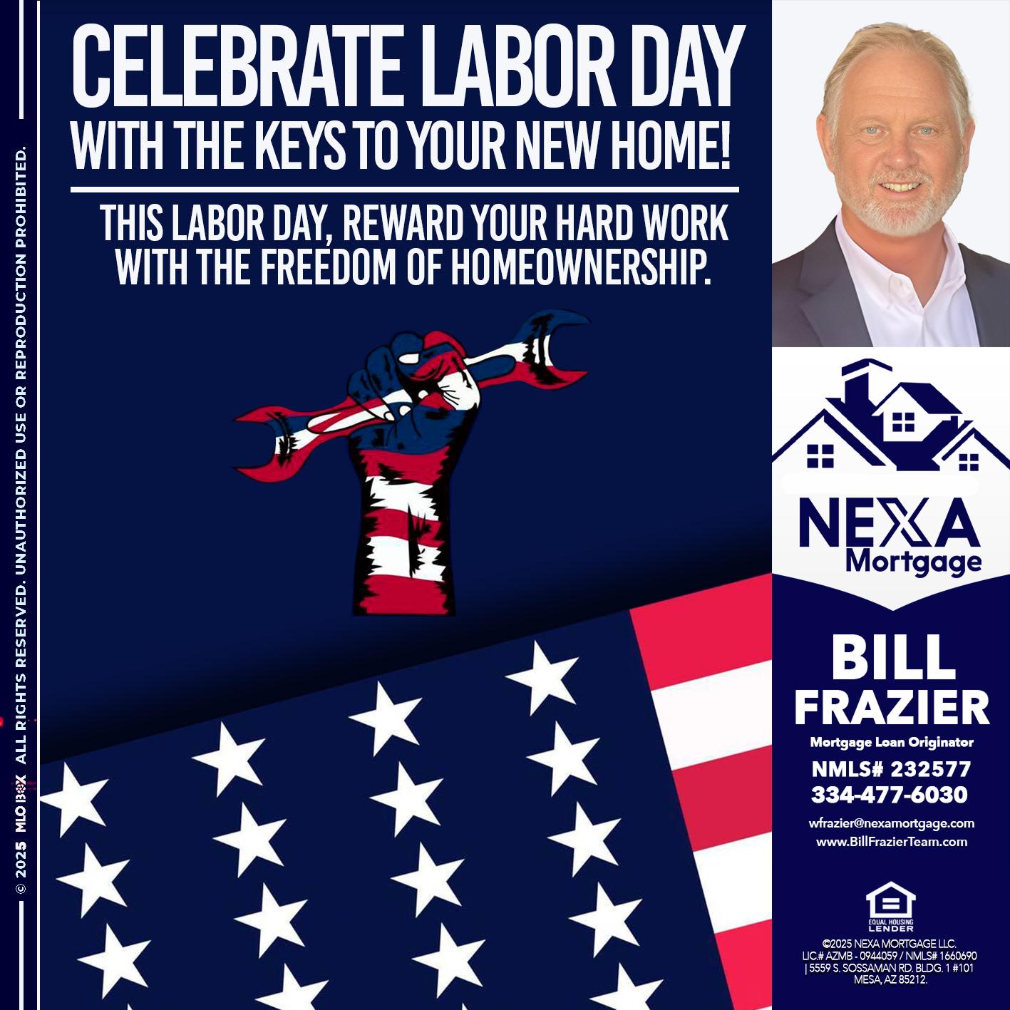 CELEBRATE LABOR DAY - Bill Frazier -Mortgage Loan Originator