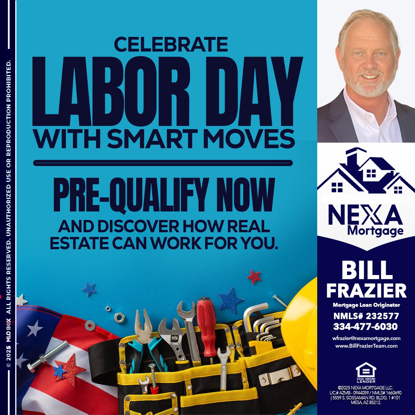 CELEBRATE LABOR DAY - Bill Frazier -Mortgage Loan Originator