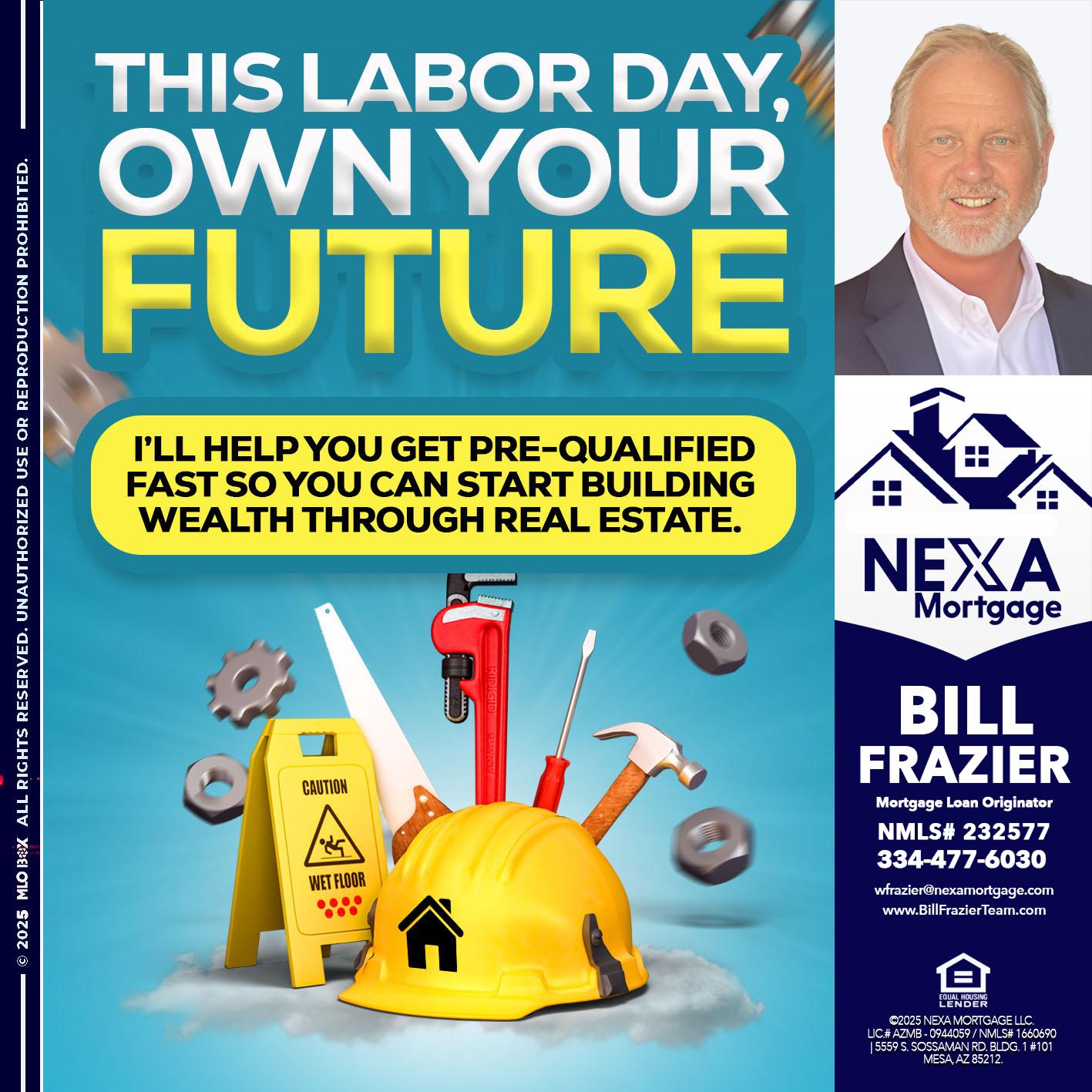 LABOR DAY - Bill Frazier -Mortgage Loan Originator