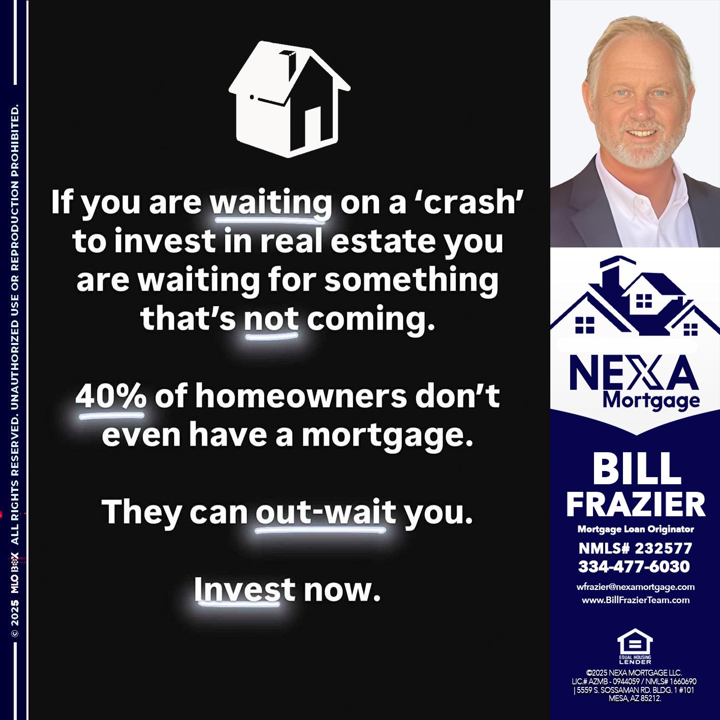 IF YOU ARE WAITING - Bill Frazier -Mortgage Loan Originator