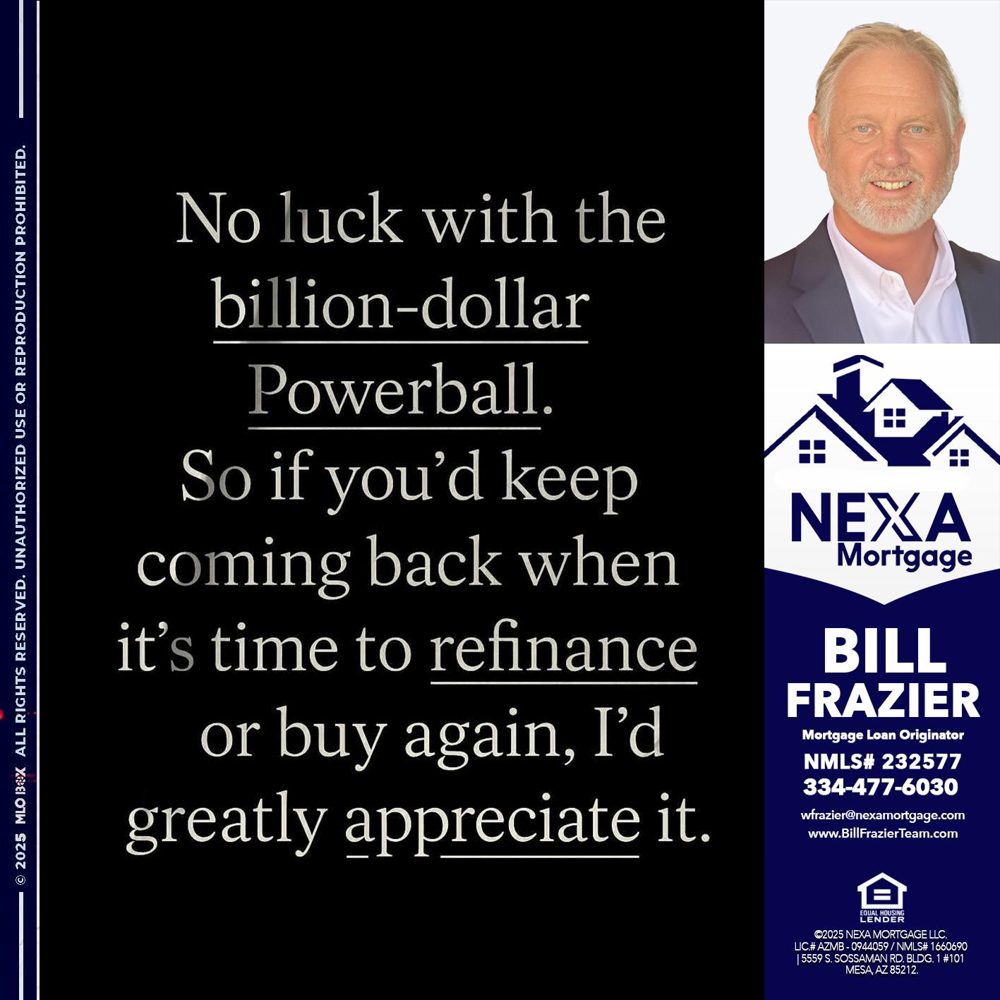 NO LUCK WITH - Bill Frazier -Mortgage Loan Originator