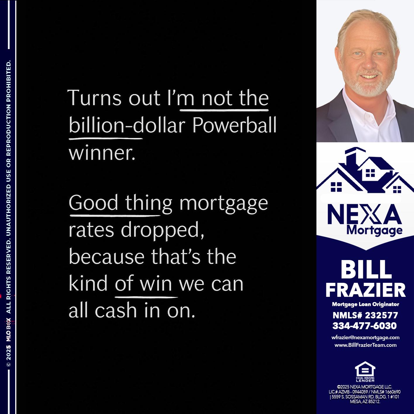 TURNS OUT - Bill Frazier -Mortgage Loan Originator