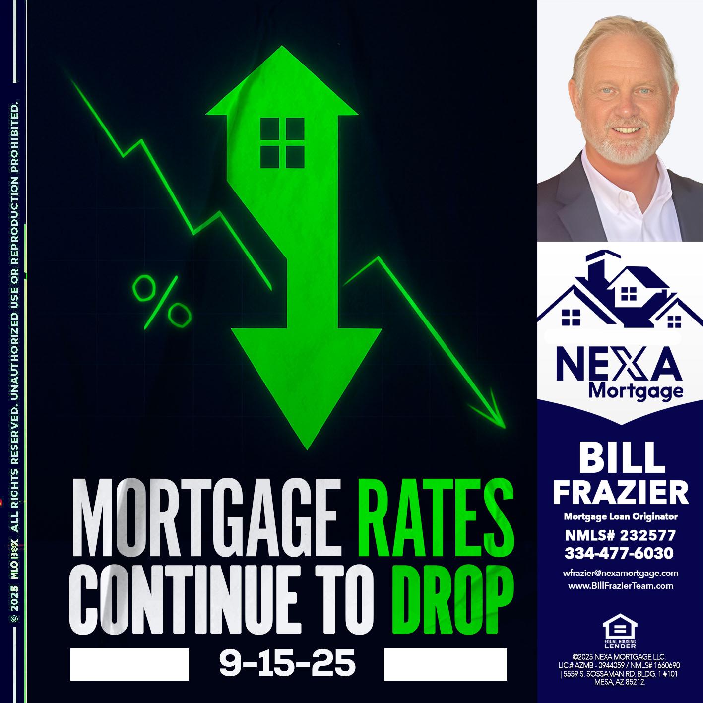 RATES DROP - Bill Frazier -Mortgage Loan Originator