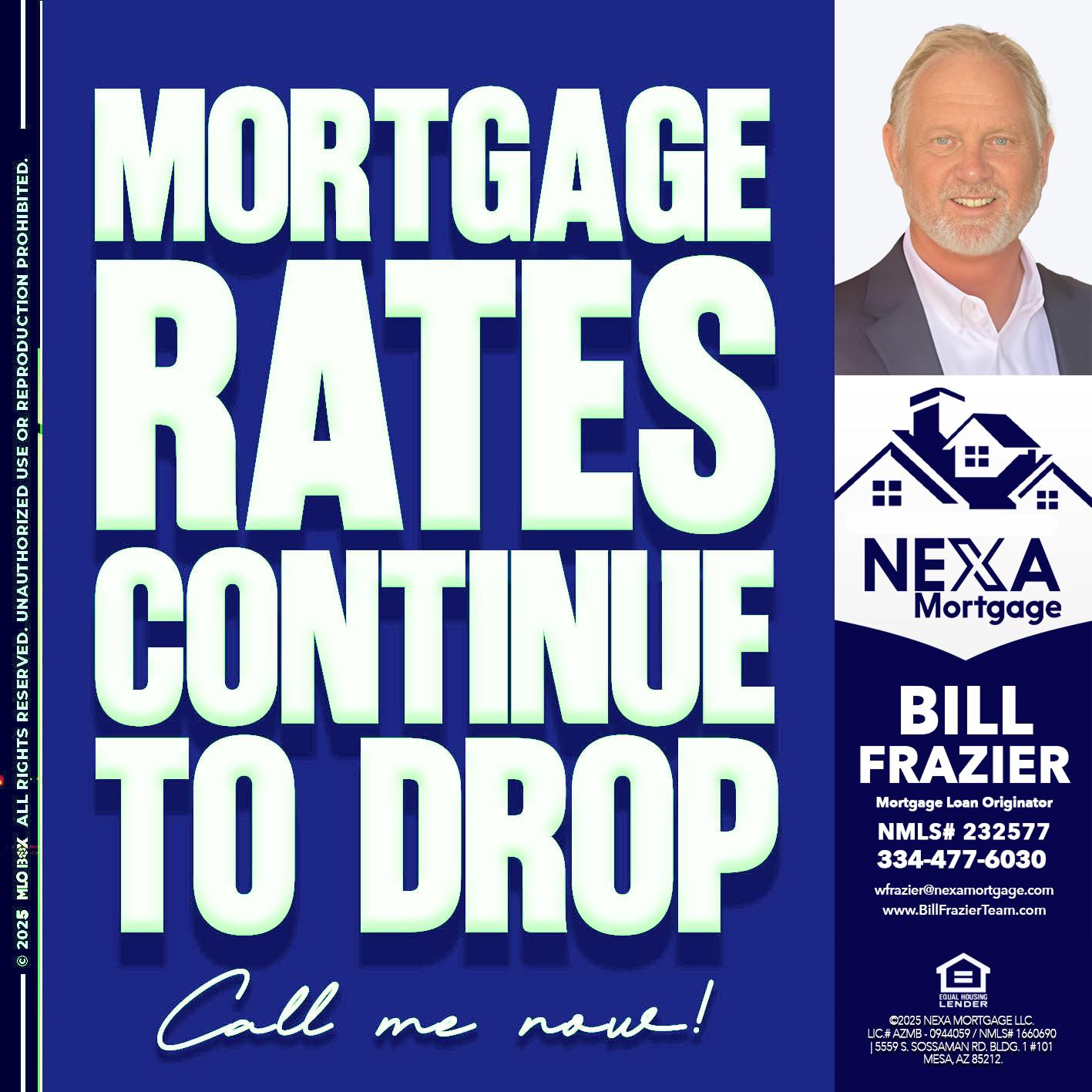 MORTGAGE RATES - Bill Frazier -Mortgage Loan Originator