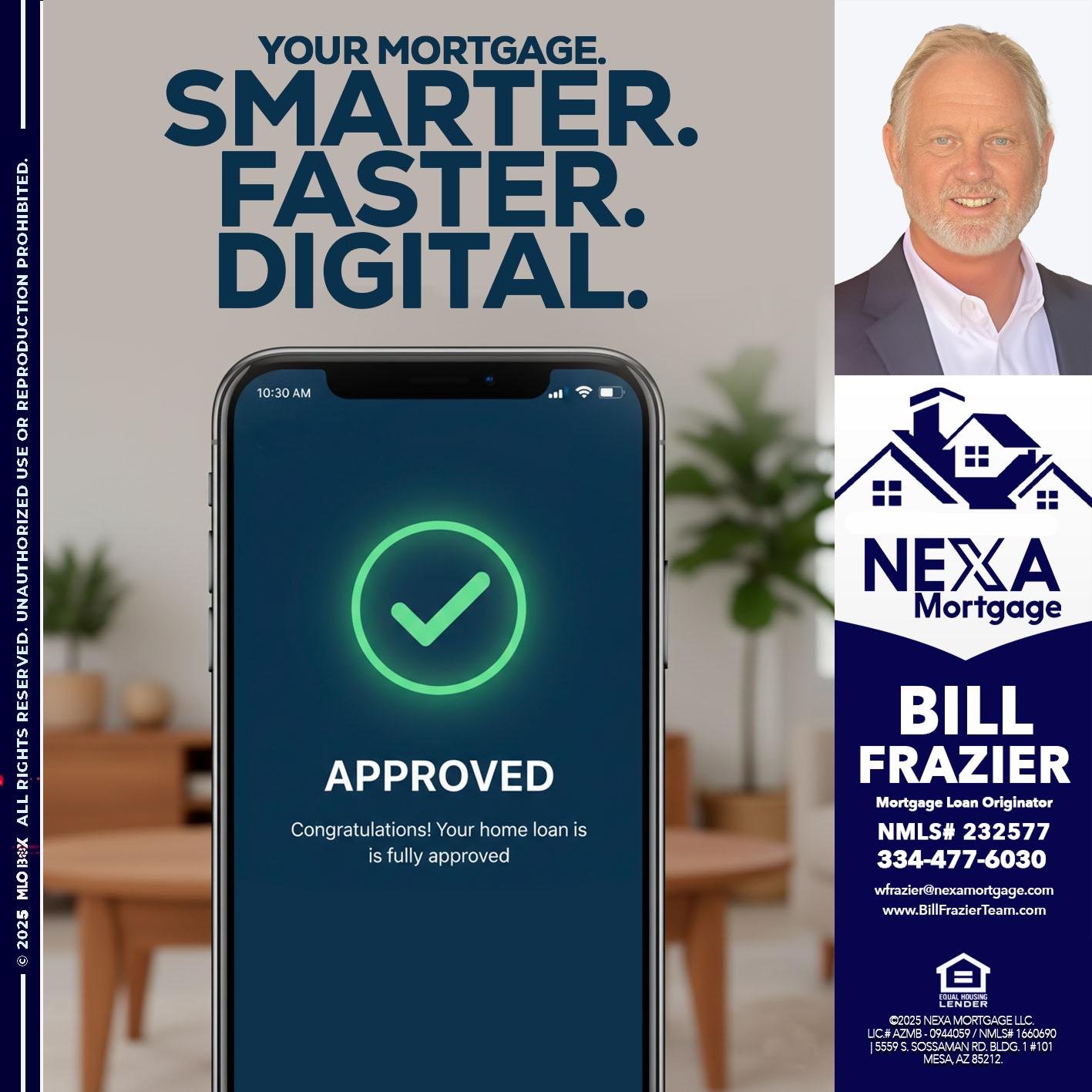 smarter faster digital - Bill Frazier -Mortgage Loan Originator