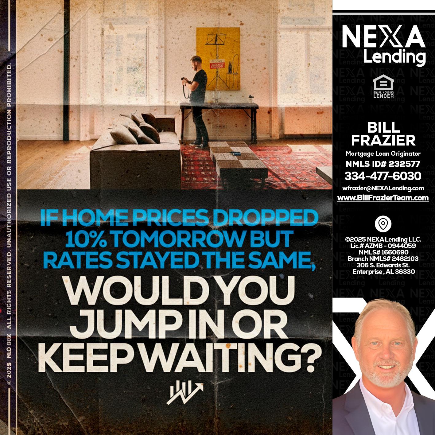 IF HOME PRICES - Bill Frazier -Mortgage Loan Originator