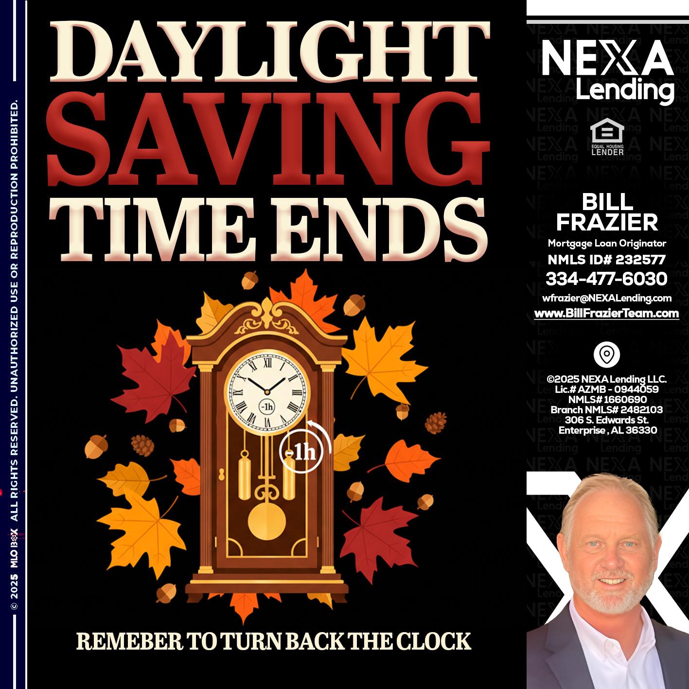 DAYLIGHT SAVINGS - Bill Frazier -Mortgage Loan Originator