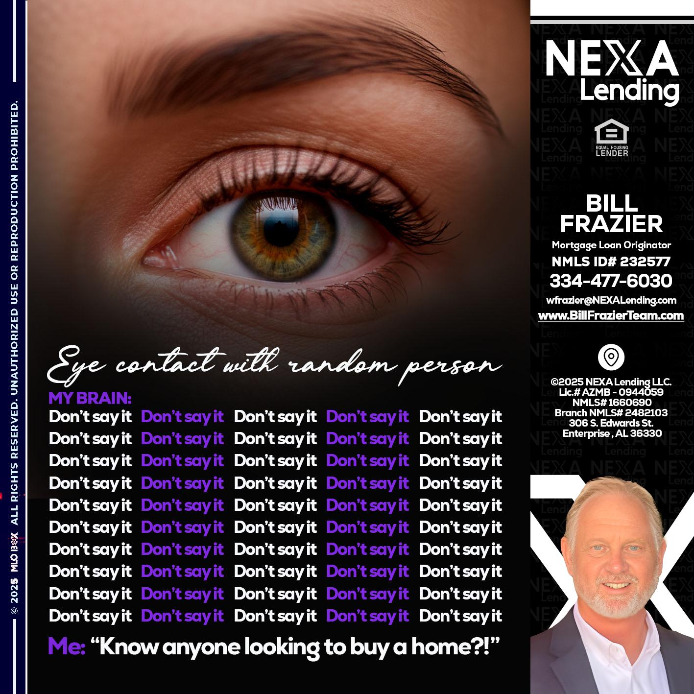 eye contact - Bill Frazier -Mortgage Loan Originator