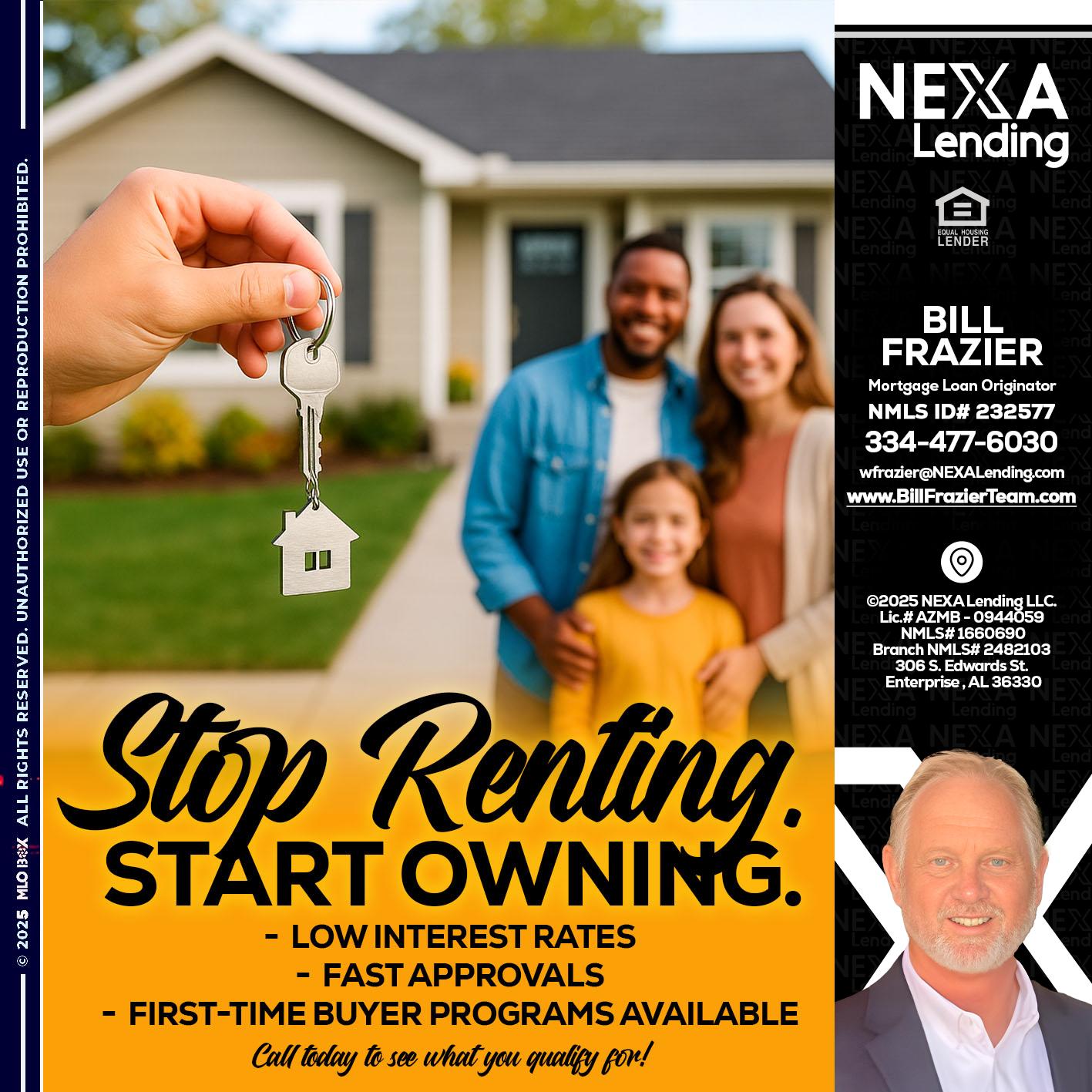 STOP RENTING - Bill Frazier -Mortgage Loan Originator