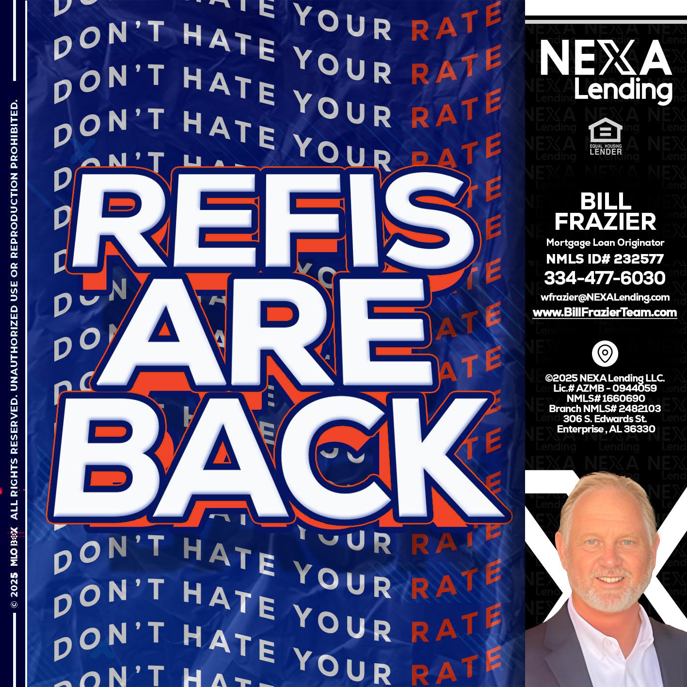 refis are back - Bill Frazier -Mortgage Loan Originator