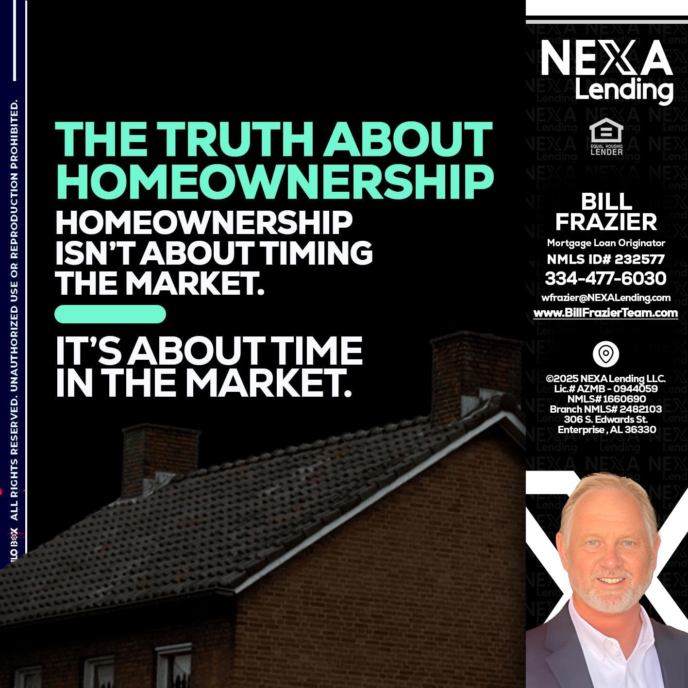 THE TRUTH ABOUT - Bill Frazier -Mortgage Loan Originator