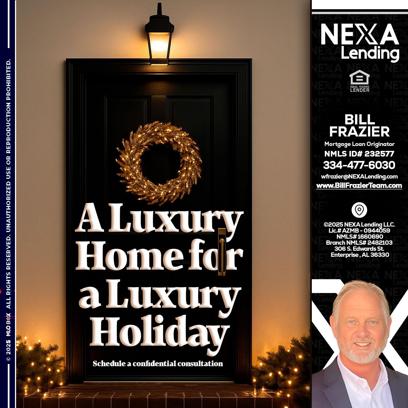 A LUXURY HOME - Bill Frazier -Mortgage Loan Originator