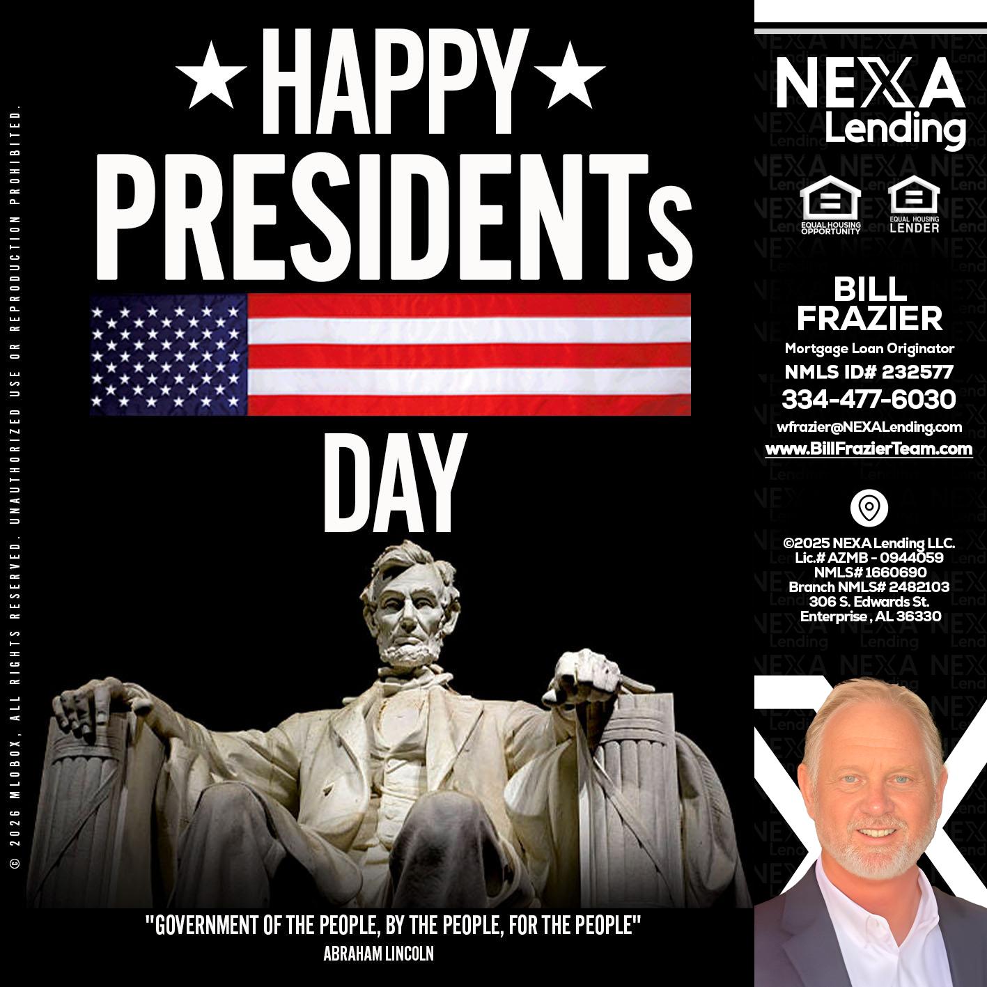 happy presidents day - Bill Frazier -Mortgage Loan Originator