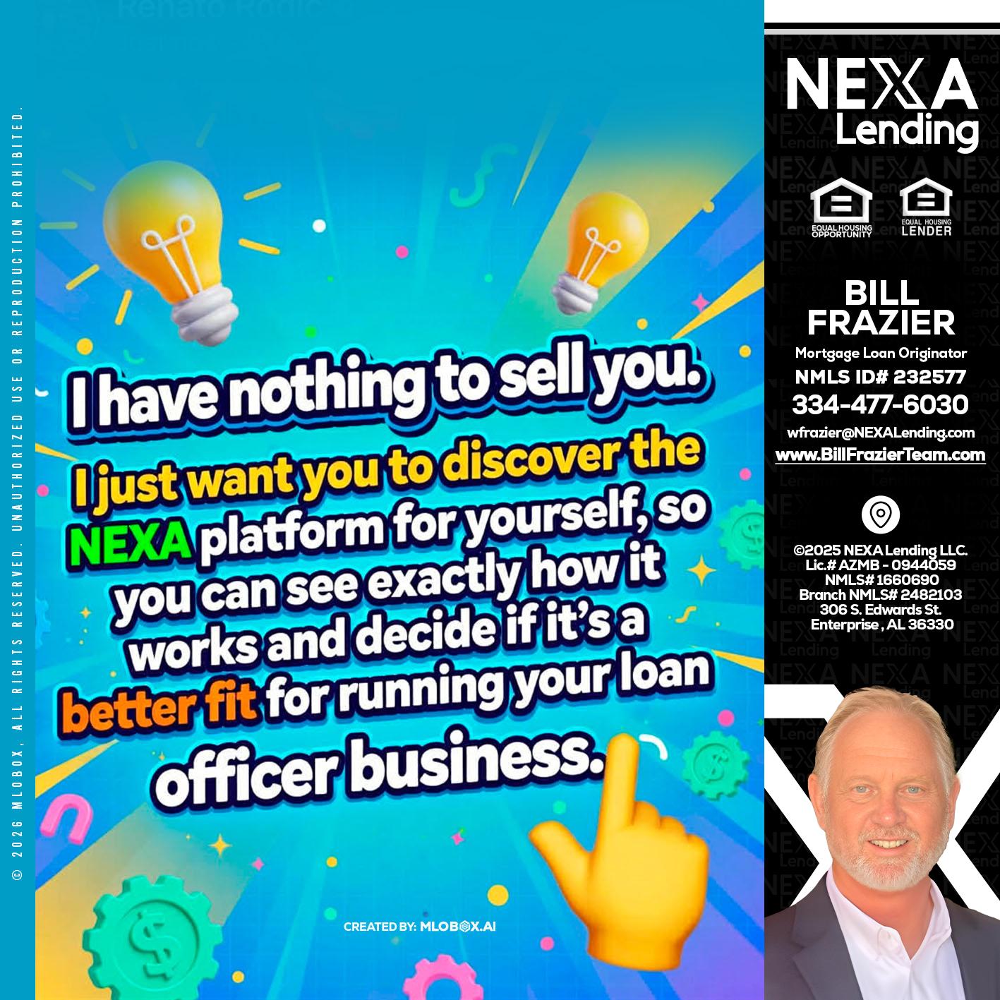 I HAVE NOTHING - Bill Frazier -Mortgage Loan Originator